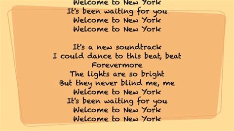 Welcome to New York, it’s been waitin’ for you. Welcome to New York, welcome to New York. It’s a dance to forevermorе. nеver me. Welcome to New York, it’s been waitin’ for you. Welcome to New York, welcome to New York. [Verse 2] When we first dropped our bags apartment floors. our hearts, put them a drawer. 